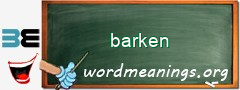 WordMeaning blackboard for barken